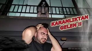 KARANLIKTAN GELEN VE ANNEMİN SON SÖZLERİ OLAY !!