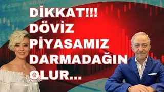 DİKKAT DÖVİZ PİYASAMIZ DARMADAĞIN OLUR