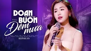 Đoạn Buồn Đêm Mưa, Chiều Sân Ga | Tuyển Tập Những Bài Hát Bolero Mới Nhất Của KHÁNH AN BOLERO 2023