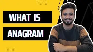 Anagram | Check Whether Two Strings Are Anagrams Of Each Other