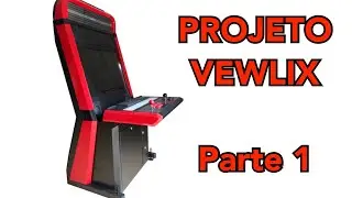 Projeto 3: Gabinete Arcade Vewlix - parte 1