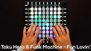 Taku Hero & Funk Machine - Fun Lovin' - Launchpad Cover (Remix)