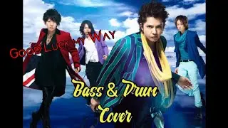 L'Arc~en~Ciel - Good Luck my Way (Bass & Drum Cover)