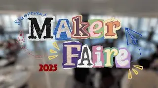 Maker Faire: Stuyvesant High School 2025 | The Stuyvesant Guild