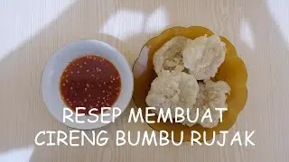 RESEP CIRENG BUMBU RUJAK, CEMILAN ENAK DAN MUDAH MEMBUATNYA
