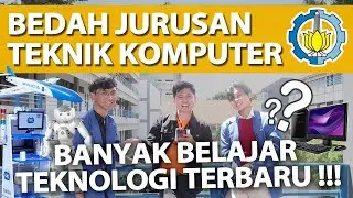 JURUSAN KULIAH TEKNIK KOMPUTER ITS!! BELAJAR APA AJA?
