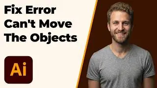 How To Fix Illustrator Error Can't Move The Objects (2026 Easy Guide)