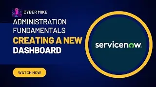 How To Create a Dashboard | ServiceNow System Administration Fundamentals
