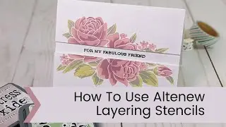 How To Use Altenew Layering Stencils
