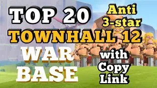 TOP 20 TOWNHALL 12 WAR BASE with LINK | PUSH BASE | CWL BASE | WAR BASE - CLASH OF CLANS