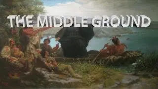 HIST 1112 Lecture 11 - The Middle Ground