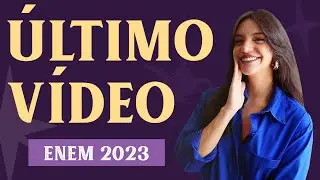 ÚLTIMO VÍDEO ANTES DO ENEM 2023! (Débora Aladim)
