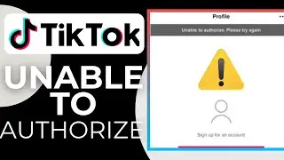 How to Fix TikTok Unable To Authorize Please Try Again on iPhone 2023
