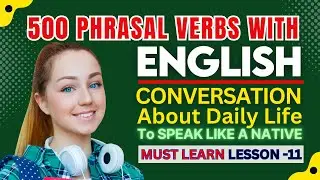 Master Phrasal Verbs With Daily English Conversation L:11 ✅| English Conversation  | Learn English 🔥