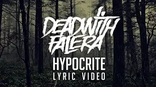 DEAD WITH FALERA - Hypocrite (Video Lyrics)