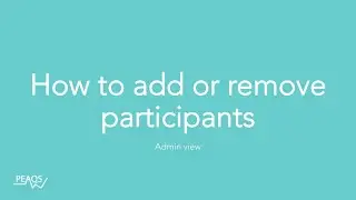Peaqs - How to add or remove participants