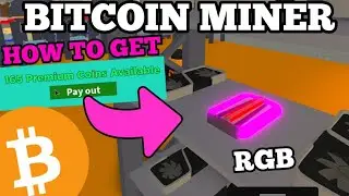 HOW TO get PREMIUM COINS & UNLOCK the RGB card in BITCOIN MINER ROBLOX