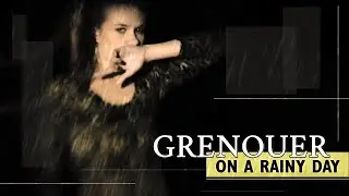 GRENOUER - On a Rainy Day - Official Music Video