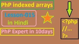 PhP indexed arrays// Lesson-015/  in Hindi (Programming with Sagar)