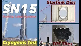 SN15 Cryogenic Test successful | Starlink Disc on SN15 | TPS Tiling started on starship | Cursor