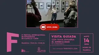 #FIFCyL24 | Visita guiada a la Colección 'El Surrealismo en Latinoamérica', con Tania Sanabria