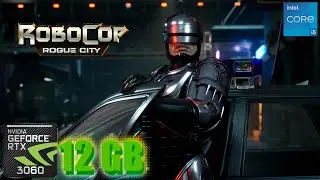 Robocop Rogue City RTX 3060 FPS TEST | RTX 3060 Benchmark 1080p/1440p/4K
