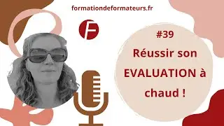 Comment rédiger une évaluation à chaud de formation ?