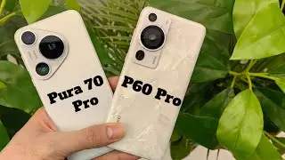 Huawei Pura 70 Pro vs Huawei P60 Pro #huaweipura70pro  #huaweip60pro