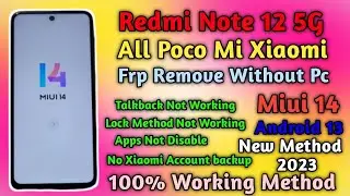 Redmi Note 12 5g Miui14 frp Bypass Without Pc/TalkBack Not Working/Gsm devil/Newmethod 2023/100%work