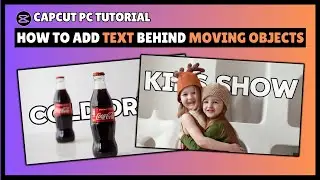 CapCut PC Tutorial: Adding Text Behind Moving Objects
