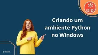 Criando um ambiente Python no Windows