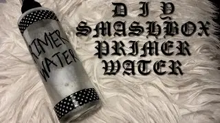 DIY  | SMASHBOX PRIMER WATER