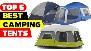 Top 5 Best Camping Tents Reviews of 2024