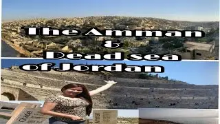 Juna on the go! The Hashemite Kingdom of Jordan, Amman and the Dead Sea.