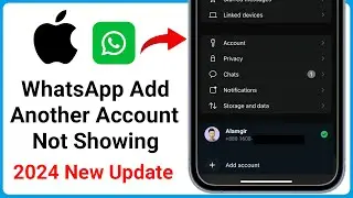 iPhone : WhatsApp Add Another Account Option Not Showing | iPhone WhatsApp Switch Account Missing