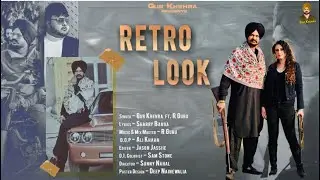 New Punjabi Song 2024 II Retro Look II Gur Khehra II R Guru II Latest Punjabi Song 2024