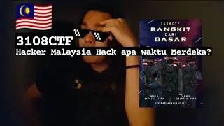 Hacker Malaysia hack apa waktu Merdeka? 3108 CTF