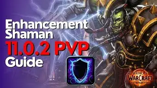 Enhancement Shaman PvP Guide - The War Within Season 1
