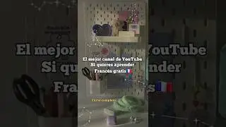 El mejor canal de YouTube para aprender Francés 🇲🇫
