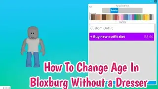 How To Change Your Age In Bloxburg Without a Dresser (2024) | Bloxburg Age Changing Guide
