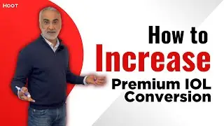 How to Increase Premium IOL Conversion