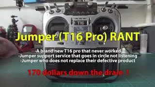 Jumper Rant : T16 pro total failure and 170 dollars down the drain