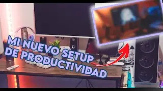 MI NUEVO SETUP (valió completamente la pena)