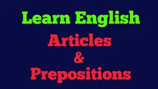 Learn Articles And Prepositions / English Grammar @FriendlyLearning