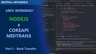 CoreAPI Midtrans dengan NodeJS - Part 1 Bank Transfer