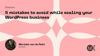 Marieke van de Rakt - 5 mistakes to avoid while scaling your WordPress business