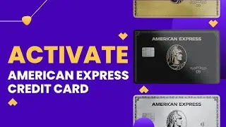 go.amex/confirmcard: How to activate American Express Credit card?