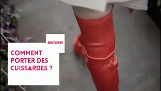 Comment porter des cuissardes ?