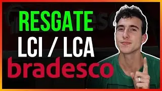 COMO FAZER O RESGATE LCI/LCA BRADESCO