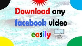 How to download facebook videos on PC | kis tera facebook ki video ko download kry
